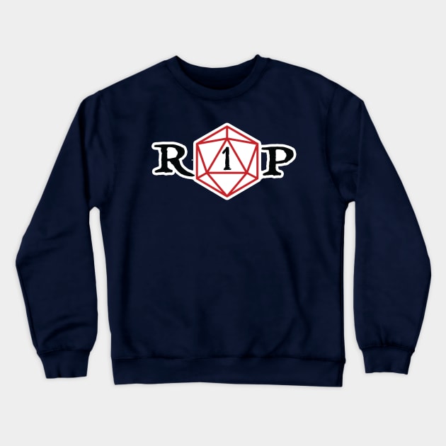 RIP Nat 1 Crewneck Sweatshirt by CriticalFailures